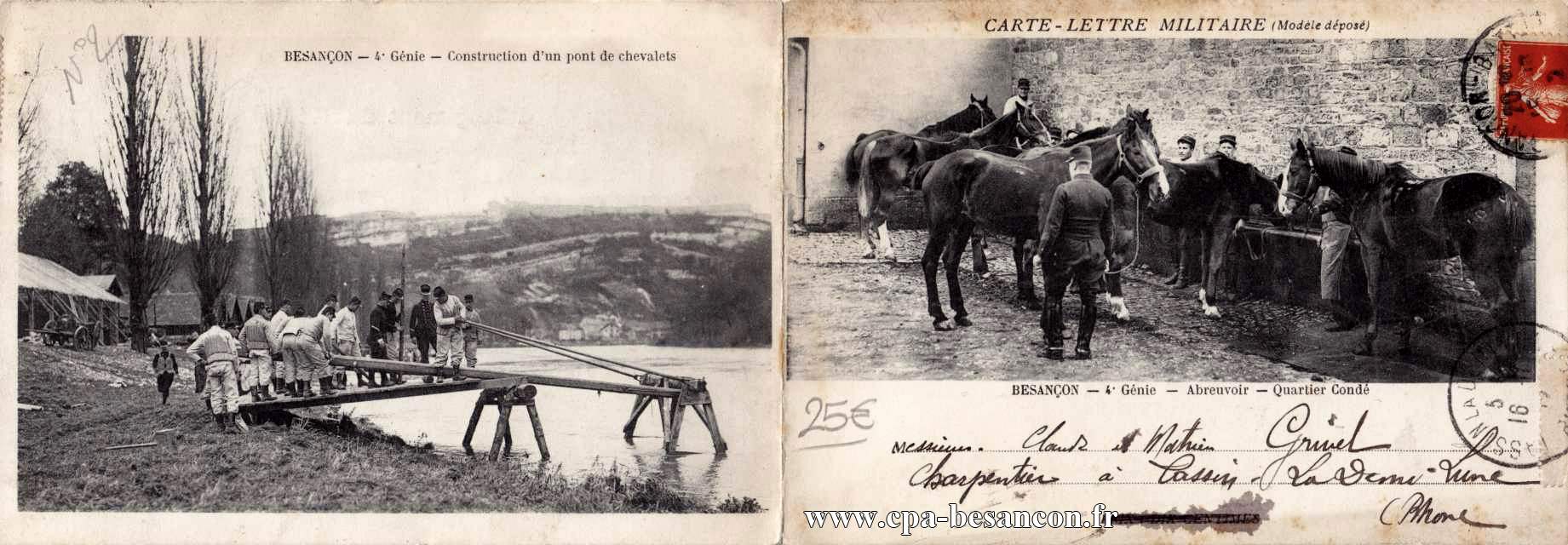 CARTE-LETTRE MILITAIRE - BESANÇON - 4e Génie - Construction d'un pont de chevalets - & BESANÇON - 4e Génie - Abreuvoir - Quartier Condé